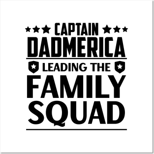 Father's Day Gift Captain Dadmerica Leading The Family Squad Daddy Birthday Posters and Art